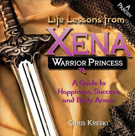 Life lessons from Xena, warrior princess