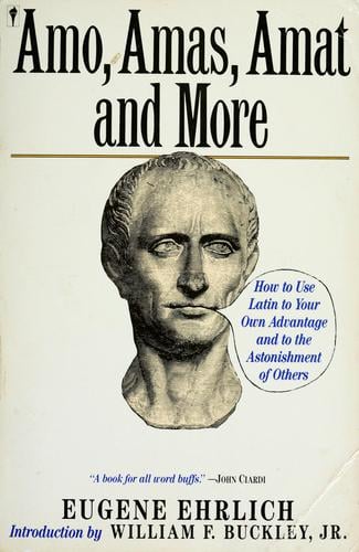 Amo, amas, amat, and more