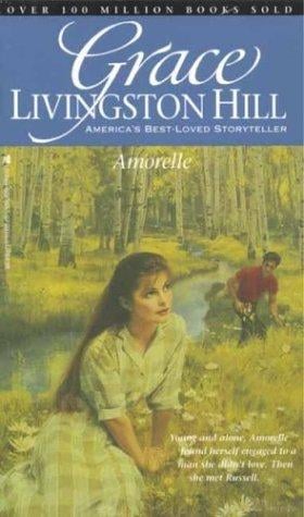 Amorelle (Grace Livingston Hill #04)