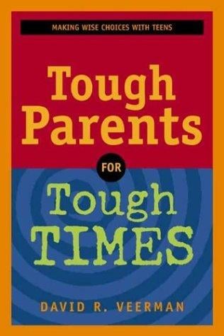 Tough parents for tough times