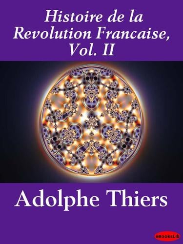 Histoire de la Revolution Francaise, Volume II