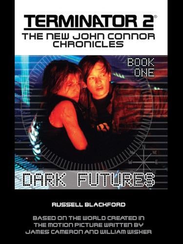 TERMINATOR 2: Book 1: Dark Futures