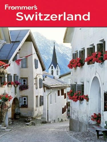 Frommer's® Switzerland