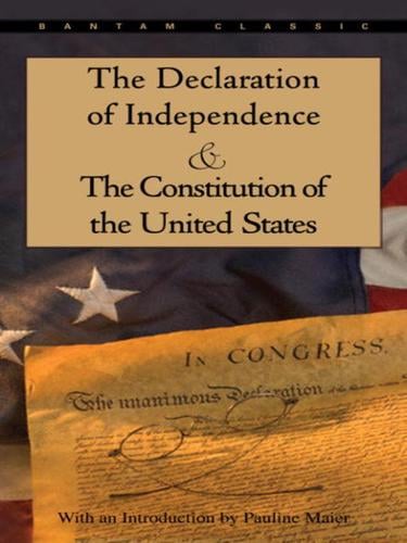 The Declaration of Independence & The Constitution of the United States