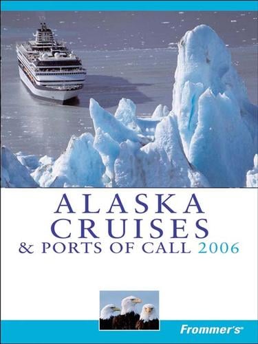 Frommer's Alaska Cruises & Ports of Call 2006