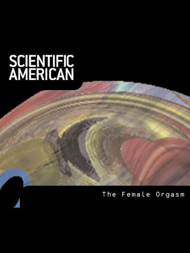 Scientific American: The Female Orgasm