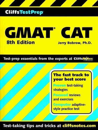 CliffsTestPrepTM GMAT® CAT (Computer-Adaptive Graduate Management Admission Test)