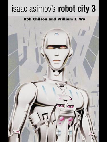 Isaac Asimov's Robot City 3