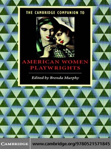 The Cambridge Companion to American Women Playwrights