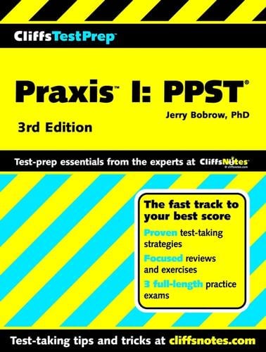 CliffsTestPrepTM PraxisTM I: PPST®