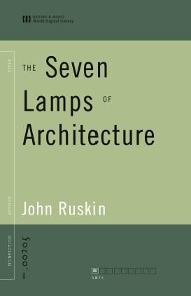 The Seven Lamps of Architecture