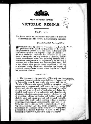 An Act to revise and consolidate the Charter of the city of Montreal and the several acts amending the same