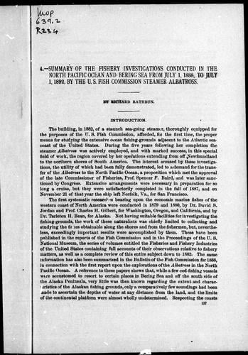 Summary of the fishery investigations conducted in the North Pacific Ocean and Bering Sea from July 1, 1888 to July 1,1892 by the U.S. Fish Commission steamer Albatross