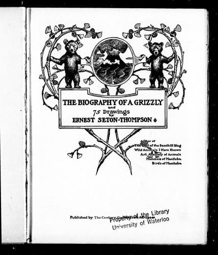 The biography of a grizzly and 75 drawings