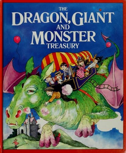 The Dragon, giant, and monster treasury