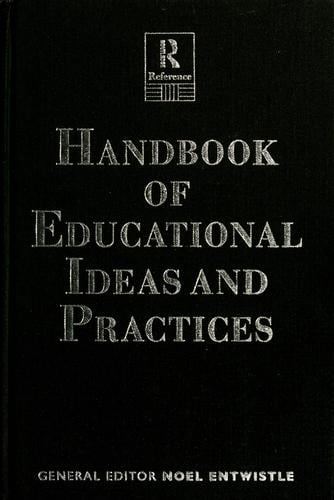 Handbook of educational ideas and practices