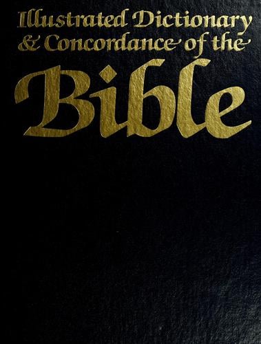 Illustrated dictionary & concordance of the Bible