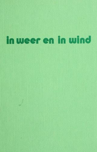 In weer en in wind