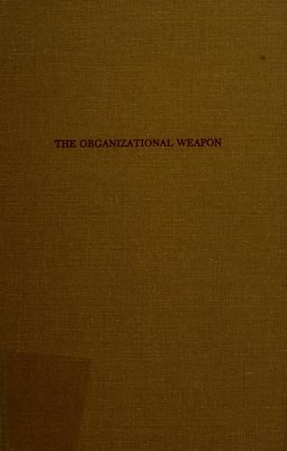 The organizational weapon
