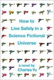 How to live safely in a science fictional universe