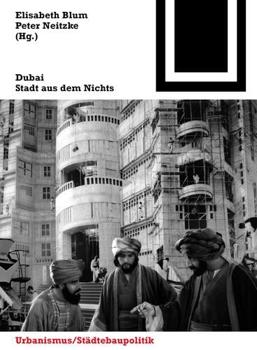 Dubai. Stadt aus dem Nichts