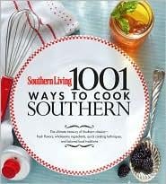 Southern Living 1001 Ways to Cook Southern