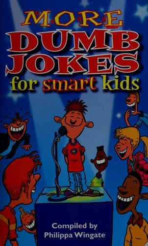 More dumb jokes for smart kids