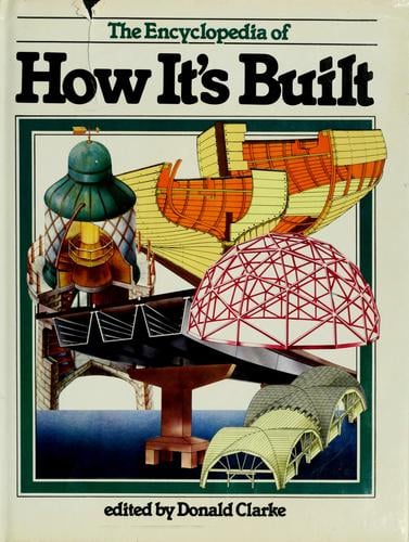 The Encyclopedia of how it's built