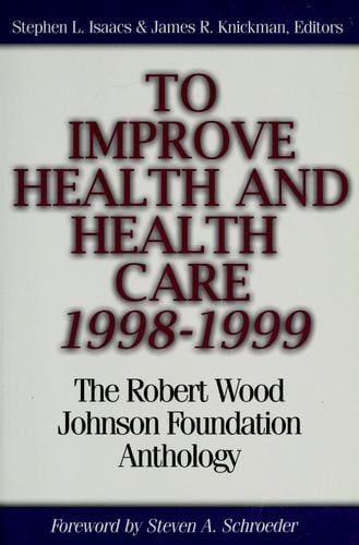To improve health and health care, 1998-1999