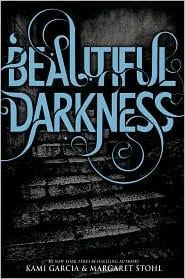 Beautiful Darkness (Beautiful Creatures Series, Book 2)