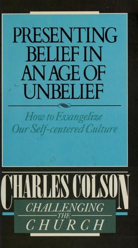 Presenting belief in an age of unbelief