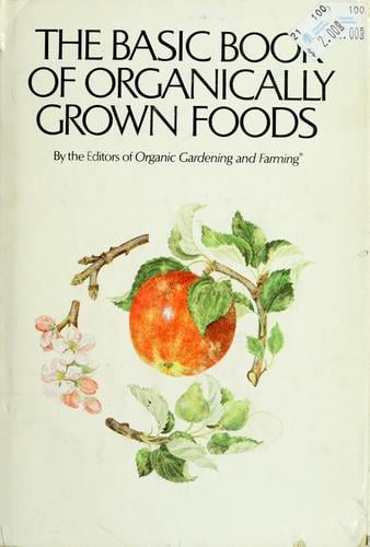 The Basic book of organically grown foods
