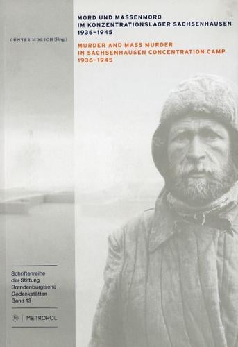 Mord und Massenmord im Konzentrationslager Sachsenhausen 1936–1945