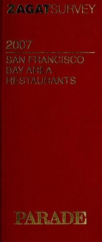 ZagatSurvey 2007 San Francisco Bay Area restaurants
