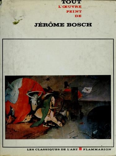 Tout l'oeuvre peint de Jérôme Bosch