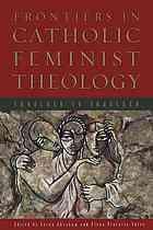 Frontiers in Catholic feminist theology