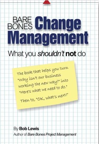 Bare Bones Change Management
