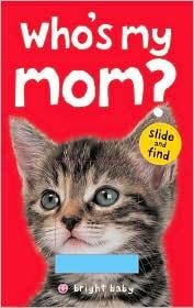 Bright Baby Who's My Mom?