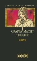 Grappa macht Theater