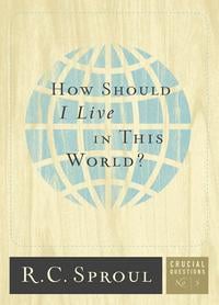 How should I live in this world?