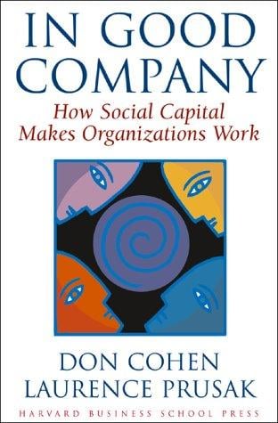 In good company : how social capital makes organizations work