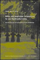 Mittel- und langfristige Perspektiven für den Waldfriedhof Halbe