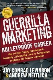 Guerrilla Marketing for a Bulletproof Career