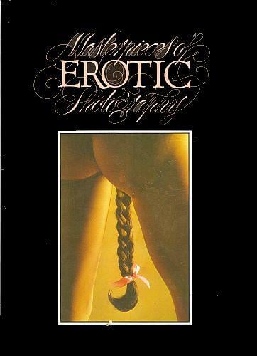 Masterpieces of Erotic Photography