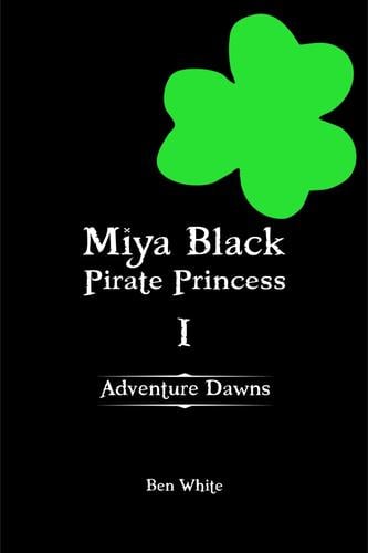 Miya Black, Pirate Princess I