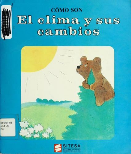 Cómo son el clima y sus cambios