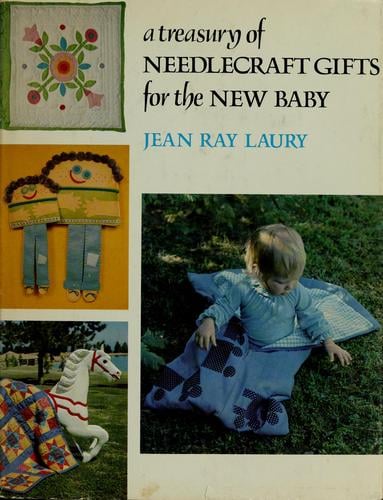 A treasury of needlecraft gifts for the new baby