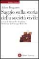 ADAM FERGUSON, Saggio sulla storia della società civile (ed. by Alessandra Attanasio)