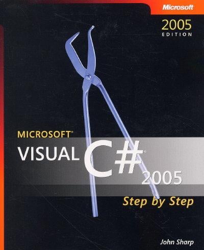 Microsoft® Visual C#® 2005 Step by Step