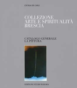 Collezione Arte e Spiritualità. Brescia